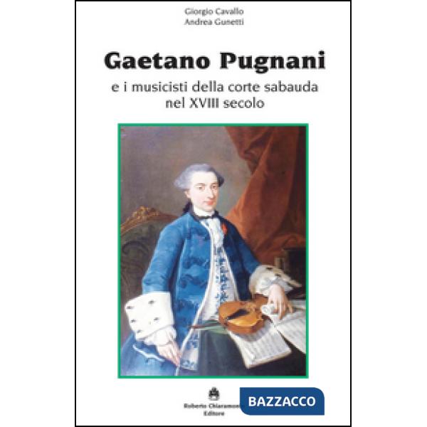 Gaetano Pugnani e i musicisti della corte sabauda nel XVIII secolo
