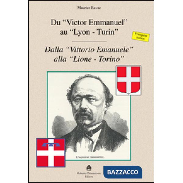 Du «Victor Emmanuel» au «Lyon-Turin»-Dalla «Vittorio Emmanuele» alla «Lione-Tori