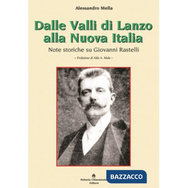 Dalle Valli di Lanzo alla Nuova Italia. Note storiche su Giovanni Rastelli