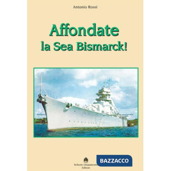 Affondate la Sea Bismarck!