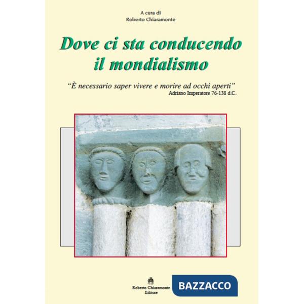 Dove ci sta conducendo il mondialismo