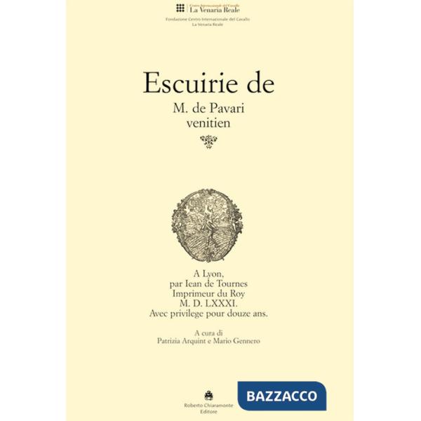 Escuirie de M. de Pavari Venitien. Ediz. italiana e francese