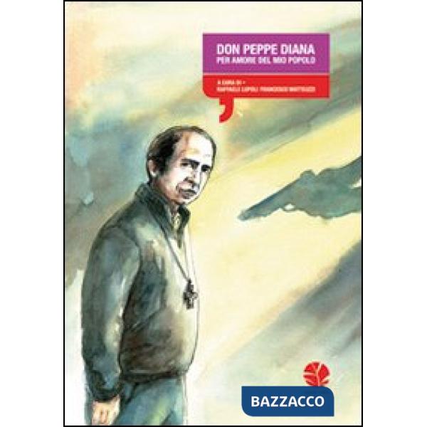 Don Peppe Diana. Per amore del mio popolo