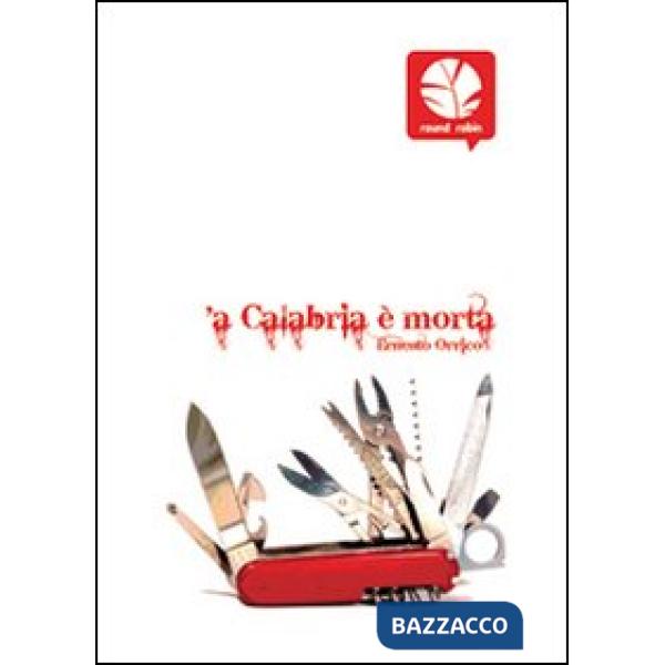 'A Calabria è morta