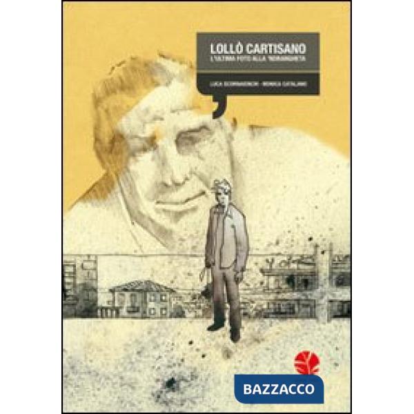 Lollò Cartisano. L'ultima foto alla 'ndrangheta