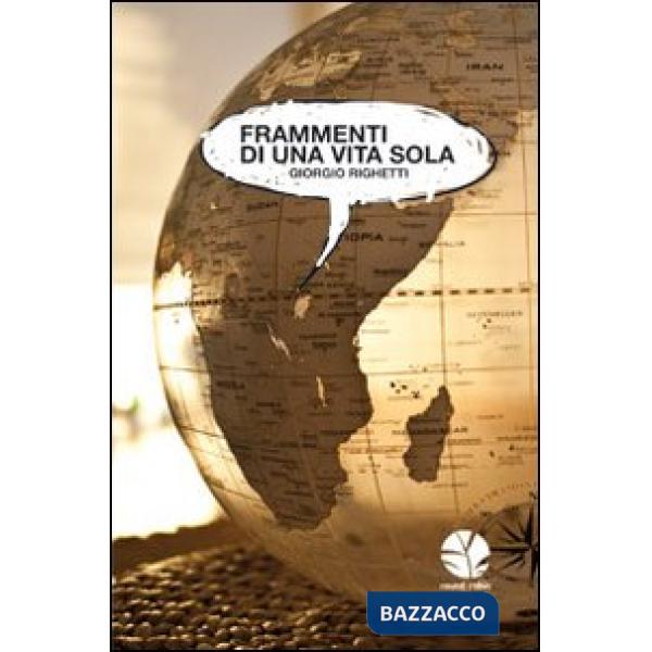 Frammenti di una vita sola