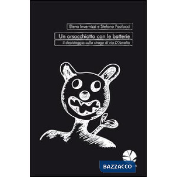 Orsacchiotto con le batterie. Il depistaggio sulla strage di via d'Amelio (Un)