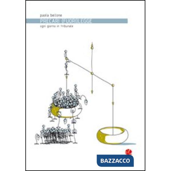 Precari (fuori) legge. Ogni giorno in tribunale