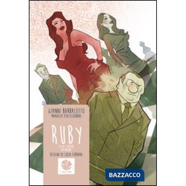Ruby. Sesso e potere ad Arcore