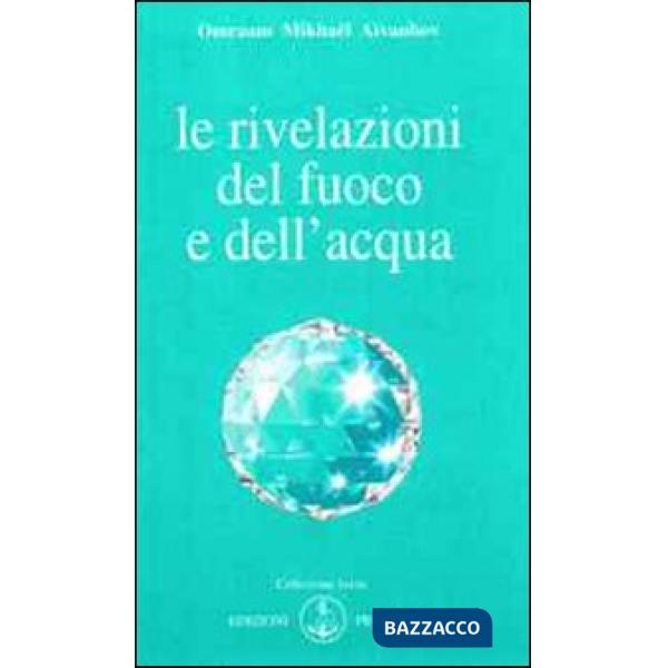 Rivelazioni del fuoco e dell'acqua (Le)