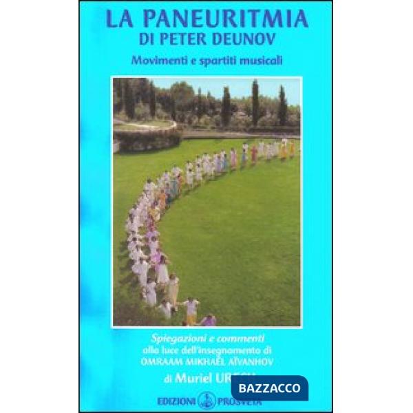 Paneuritmia di Peter Deunov. Movimenti e partitura musicale (La)