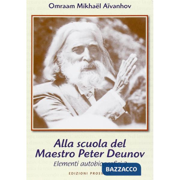 Allo scuola del maestro Peter Deunov. Elementi autobiografici 2