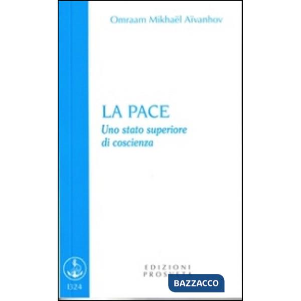 Pace. Uno stato superiore di coscienza (La)