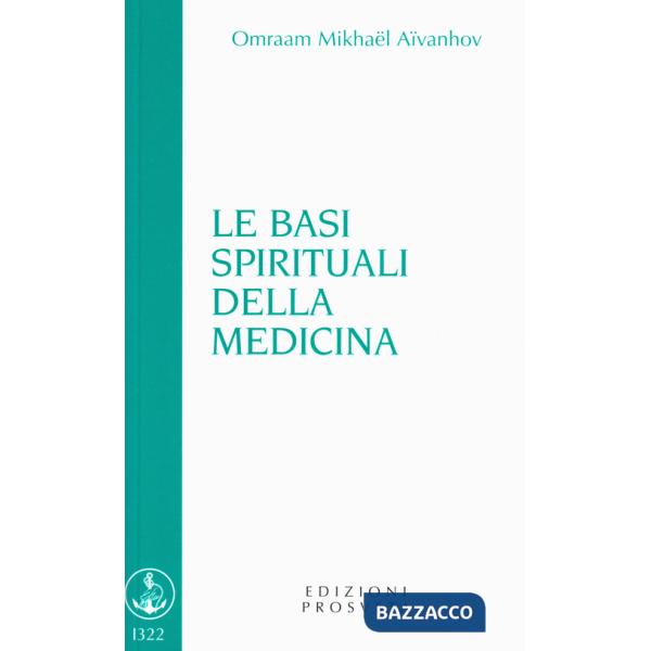 Basi spirituali della medicina (Le)