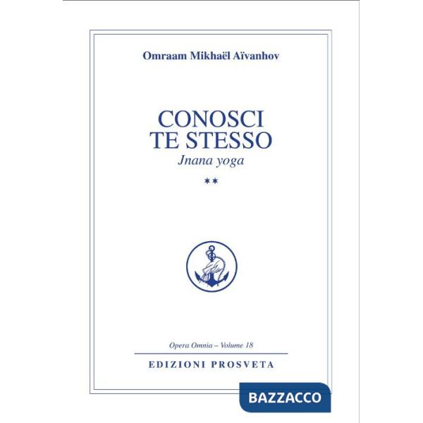 Conosci te stesso. Jnana yoga. Vol. 2