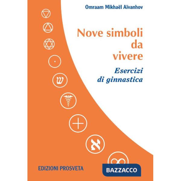 Nove simboli da vivere. Esercizi di ginnastica. Con DVD video