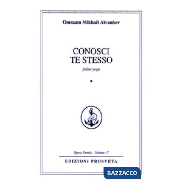 Conosci te stesso. Jnana yoga. Vol. 1