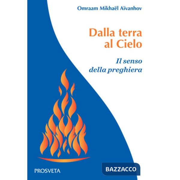 Dalla terra al Cielo. Il senso della preghiera