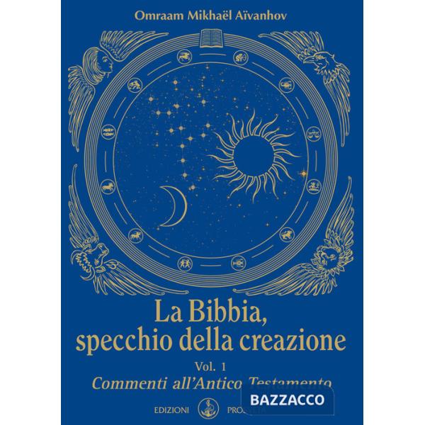 Bibbia, specchio della creazione (La). Vol. 1: Commenti all'Antico Testamento