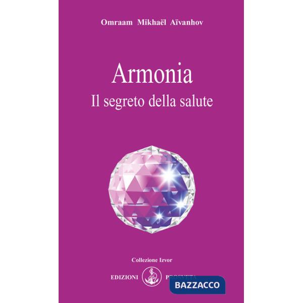 Armonia. Il segreto della salute