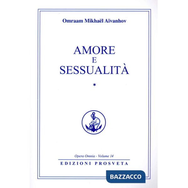 Amore e sessualità. Vol. 1