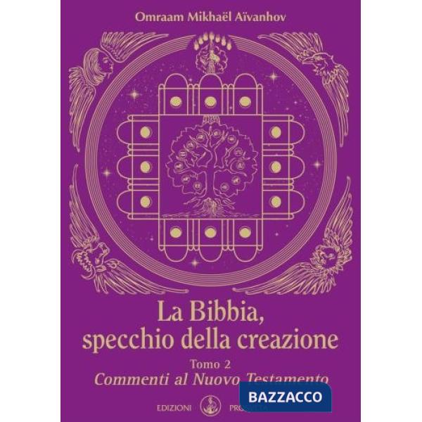 Bibbia, specchio della creazione (La). Vol. 2: Commenti al Nuovo Testamento