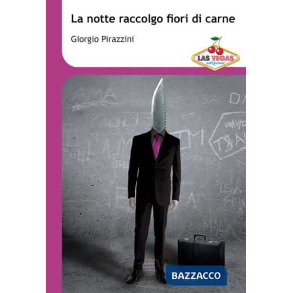 Notte raccolgo fiori di carne (La)