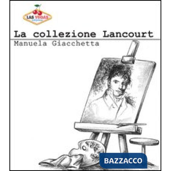 Collezione Lancourt (La)