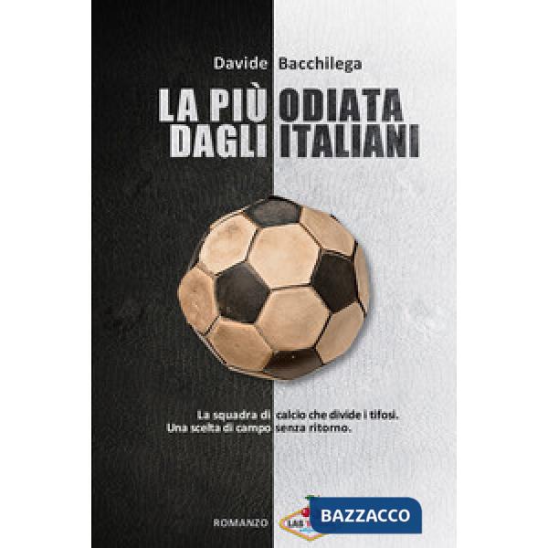 Più odiata dagli italiani (La)