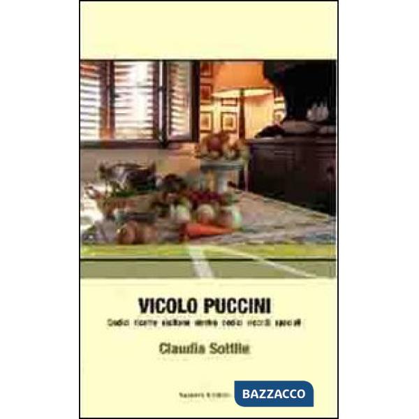 Vicolo Puccini. Dodici ricette siciliane dentro dodici ricordi speciali