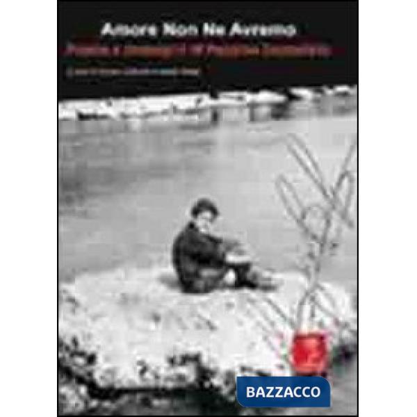 Amore non ne avremo. Poesie e immagini di Peppino Impastato
