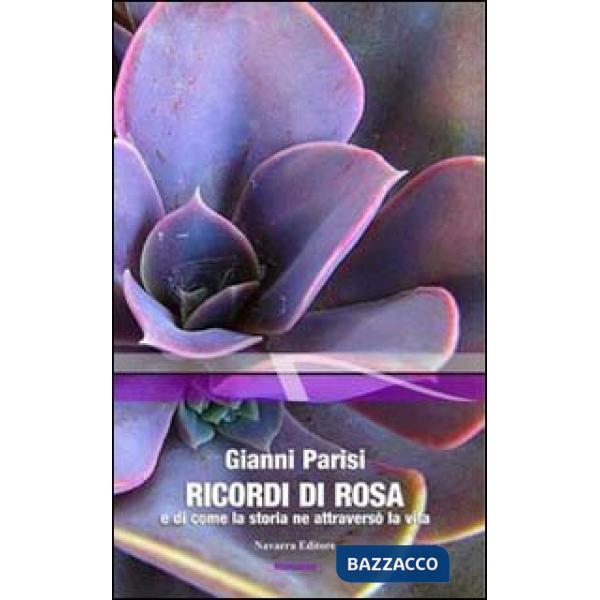 Ricordi di Rosa e di come la storia ne attraversò la vita