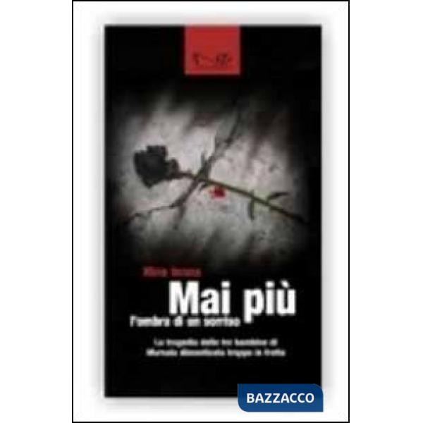 Mai più l'ombra di un sorriso. La tragedia delle tre bambine di Marsala dimenticate troppo in fretta