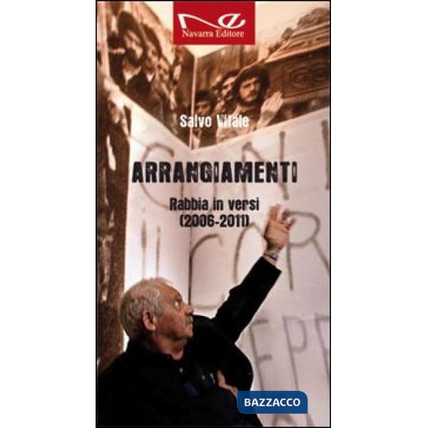 Arrangiamenti. Rabbia in versi (2006-2011)