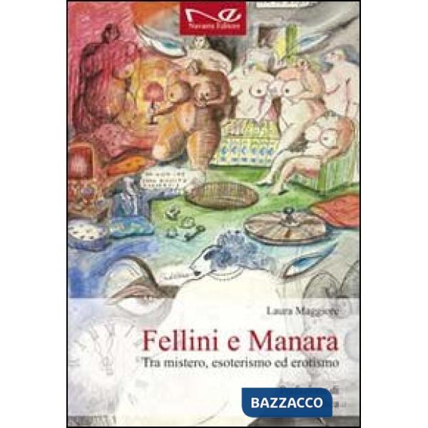 Fellini e Manara. Tra mistero, esoterismo ed erotismo