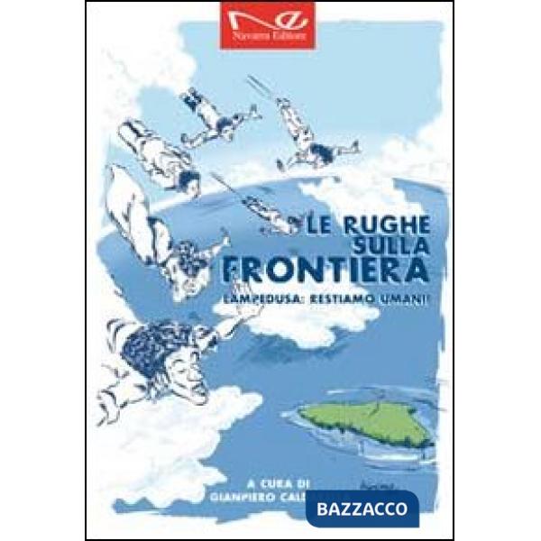 Rughe sulla frontiera. Lampedusa restiamo umani! (Le)
