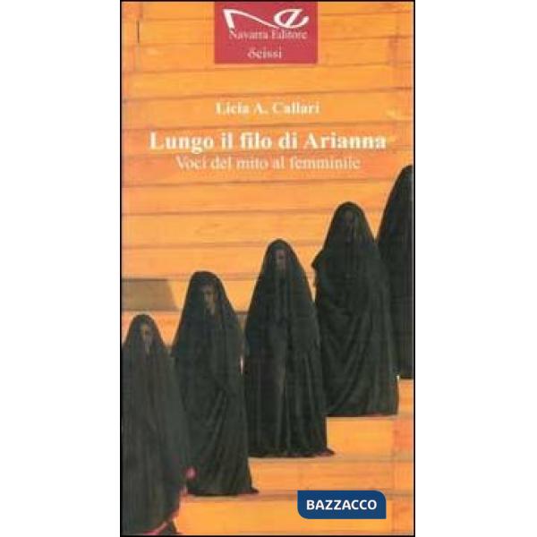 Lungo il filo di Arianna. Voci del mito al femminile