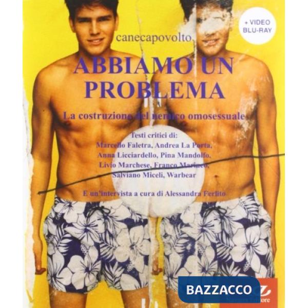 Abbiamo un problema. La costruzione del nemico omosessuale