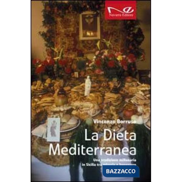Dieta mediterranea. Una tradizione millenaria in Sicilia tra miseria e benessere
