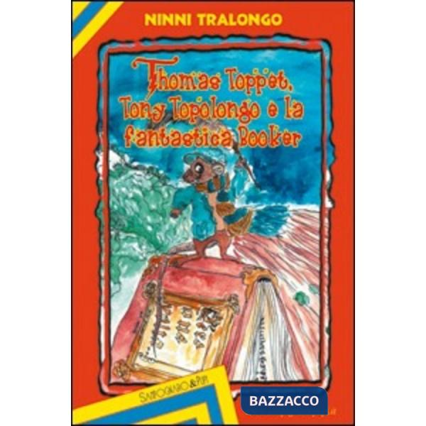 Thomas Toppet, Tony Topolongo e la fantastica booker. Ediz. illustrata