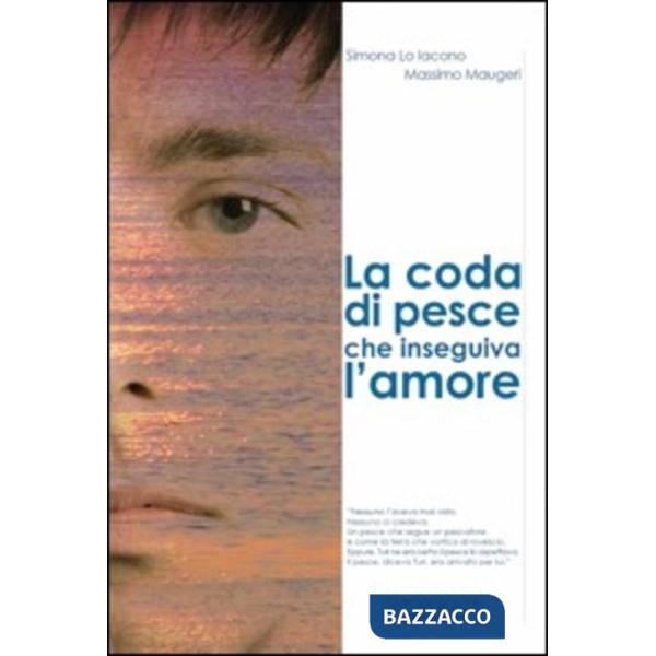 Coda di pesce che inseguiva l'amore (La)