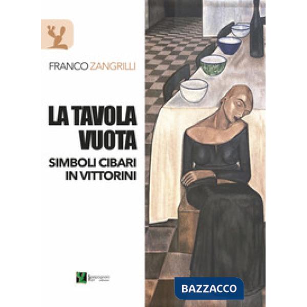Tavola vuota. Simboli cibari in Vittorini (La)