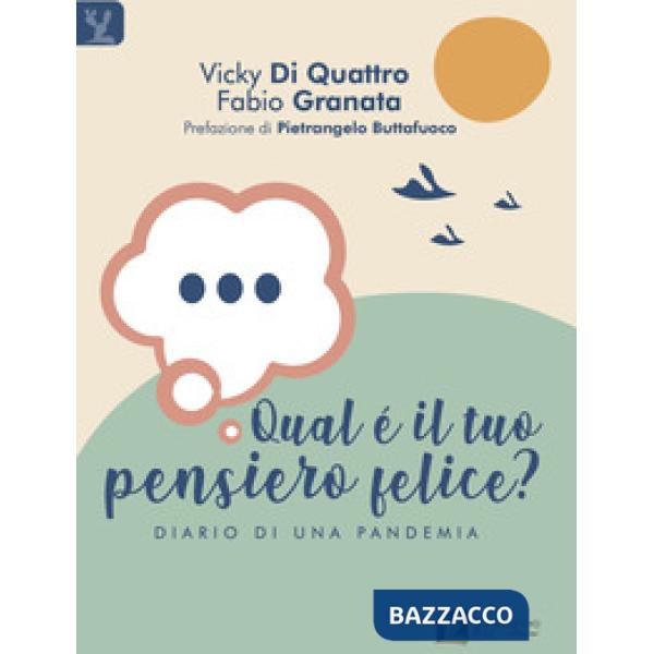 Qual è il tuo pensiero felice? Diario di una pandemia