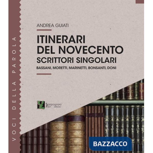 Itinerari del '900. Scrittori singolari