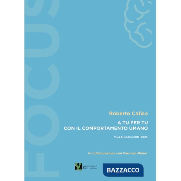 A tu per tu con il comportamento umano. «La Sicilia» 2015-2023