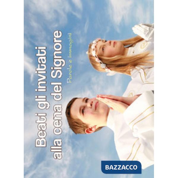 Beati gli invitati alla cena del Signore