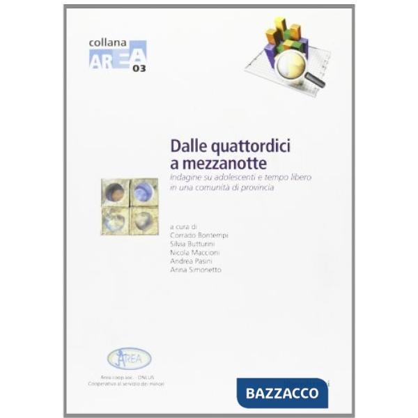 Dalle quattordici a mezzanotte. Immagini su adolescenti e tempo libero in una co