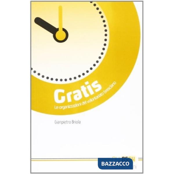 Gratis. Le organizzazioni del volontariato bresciano
