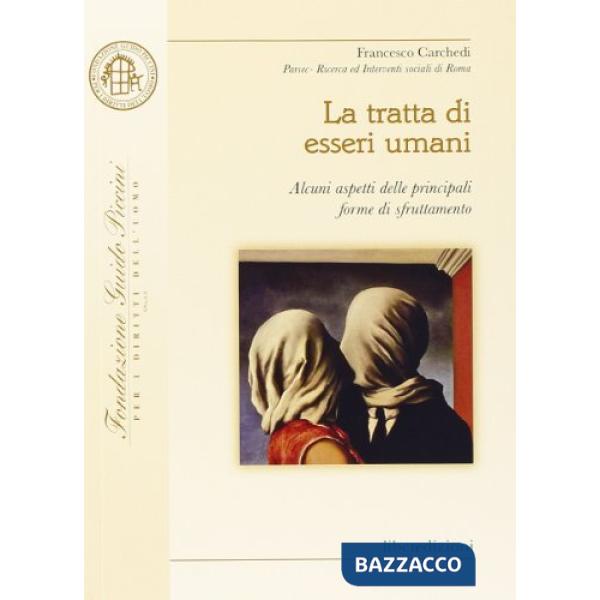 Tratta di esseri umani. Alcuni aspetti delle principali forme di sfruttamento (L
