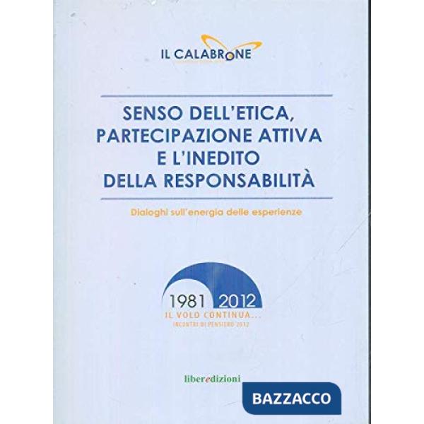 Senso dell'etica, partecipazione attiva e l'inedito della responsabilità. Dialog